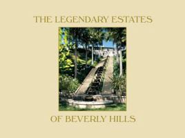 The Legendary Estates of Beverly Hills 0847831620 Book Cover