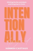 Intentionally Designed 1952840872 Book Cover