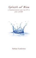 Splash of Blue: A Hundred Poems You Can Fit in Your Pocket 1533239118 Book Cover