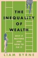 THE INEQUALITY OF WEALTH 1804543381 Book Cover