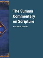 The Summa Commentary on Scripture: Commentary Series 1329398378 Book Cover