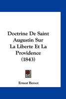 Doctrine de Saint Augustin Sur La Liberta(c) Et La Providence 2012825443 Book Cover