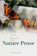 Nature Prose: Writing in Ecological Crisis 0192870874 Book Cover