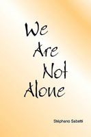 We Are Not Alone 0937725145 Book Cover