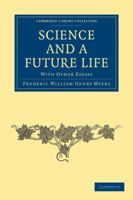 Science and a Future Life: With Other Essays 1017905398 Book Cover