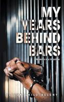 My Years Behind Bars: Memoirs of a Volunteer 0228801753 Book Cover