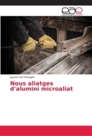 Nous aliatges d'alumini microaliat 6138986539 Book Cover