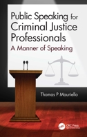 Public Speaking for Criminal Justice Professionals 0367498863 Book Cover