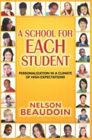 A School for Each Student: Personalization in a Climate Fo High Expectations 1596670797 Book Cover