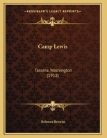 Camp Lewis: Tacoma, Washington 1120169844 Book Cover