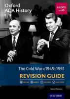 Oxford AQA History for A Level: The Cold War 1945-1991 Revision Guide 0198432534 Book Cover
