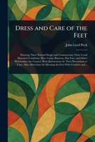 Dress and Care of the Feet 1023452251 Book Cover