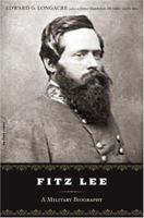 Fitz Lee: A Military Biography of Major Fitzhugh Lee, C.S.A. 030681384X Book Cover