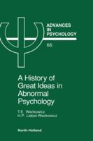 A History of Great Ideas in Abnormal Psychology (Advances in Psychology) 0444883916 Book Cover