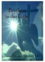 Brothers in the Light: Startling New Discoveries in Near-Death Experiences and Related Phenomena, New Evidence of Life After Death! Heavenly 1585000299 Book Cover