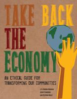 Take Back the Economy: An Ethical Guide for Transforming Our Communities 0816676070 Book Cover