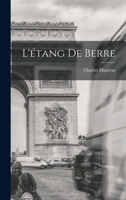 L'étang de Berre - Primary Source Edition 1016775997 Book Cover
