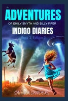 The ADVENTURES of Emily Smyth and Billy Fifer (INDIGO DIARIES) B0G8L5G688 Book Cover