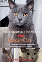 THE ESSENTIAL HANDBOOK FOR KORAT CAT: The Complete Handbook For Beginners And Seniors Korat cat owners B0F8C66Q5Y Book Cover