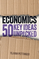 Economics: 50 Key Ideas Unpacked 1398844365 Book Cover