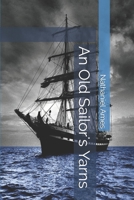 An Old Sailor's Yarns 1503204170 Book Cover