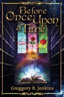 Before Once Upon a Time B0FG2MJKHF Book Cover