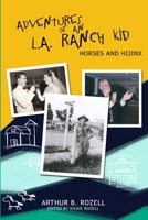 Adventures of an L.A. Ranch Kid: Horses and Hijinx 1716533023 Book Cover