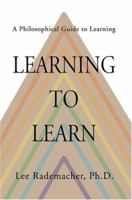 Learning to Learn: A Philosophical Guide to Learning 0595323537 Book Cover