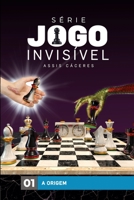 JOGO INVISÍVEL: LIVRO 01 - A ORIGEM (JOGO INVISIVEL) B0CHDL1FYV Book Cover