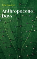 Anthropocene Days 1912186683 Book Cover
