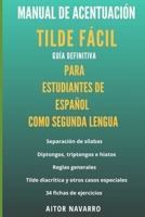 Tilde fácil: Manual de acentuación para estudiantes de español como segunda lengua: Tilde fácil: guía definitiva para estudiantes de español (Spanish Edition) B0DY5DWGZG Book Cover