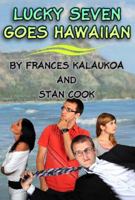 Lucky Seven Goes Hawaiian 0988812657 Book Cover