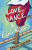 Love, Dance & Egg Rolls 1947845349 Book Cover