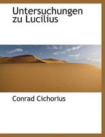 Untersuchungen Zu Lucilius 1018232745 Book Cover
