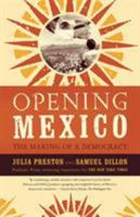 Opening Mexico: The Making of a Democracy 0374529647 Book Cover