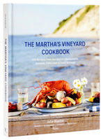 The Martha's Vineyard Cookbook: 100 Recipes from the Island's Restaurants, Farmers, Fishermen & Food Artisans 0847829774 Book Cover