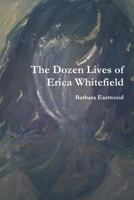 The Dozen Lives of Erica Whitefield 131205087X Book Cover
