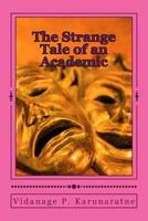 The Strange Tale of an Academic 1985749653 Book Cover