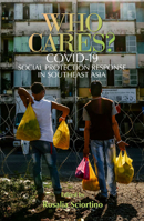 Who Cares?: COVID-19 Social Protection Responses in Southeast Asia 6162151948 Book Cover