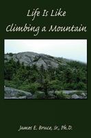 Life Is Like Climbing a Mountain 1438917112 Book Cover