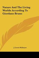Nature And The Living Worlds According To Giordano Bruno 1417990341 Book Cover