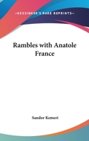 Rambles with Anatole France 101452265X Book Cover