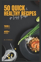 50 Quick & Healthy Recipes for Lazy People: Healthy, Tasty Meals in 5–15 Minutes (with Almost No Dishes) B0FW6L3V51 Book Cover