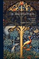 De Aeschyli Persis... 1278766855 Book Cover
