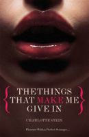 The Things That Make Me Give In 035234542X Book Cover