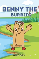 Benny the Burrito: Children's book with a heartwarming message. B0BW2GWF7S Book Cover