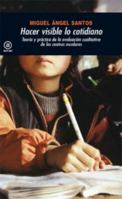 Hacer visible lo cotidiano (Universitaria) (Spanish Edition) 8476006519 Book Cover
