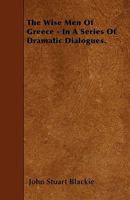 The Wise Men of Greece 153088893X Book Cover