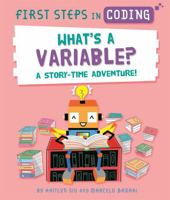 What's a Variable?: A story-time adventure! 1526315793 Book Cover