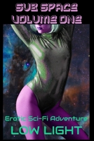 Sub Space Volume One: An Erotic Sci-Fi Adventure B0BQ9KTLBG Book Cover